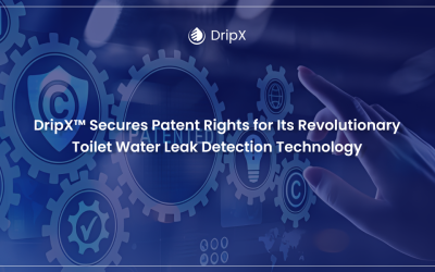 DripX® Secures Patent Rights for Its Revolutionary Toilet Water Leak Detection Technology