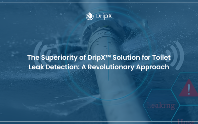 The Superiority of DripX® Solution for Toilet Leak Detection: A Revolutionary Approach