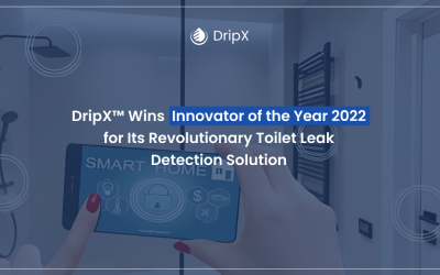 DripX® Wins Innovator of the Year 2022 for Its Revolutionary Toilet Leak Detection Solution