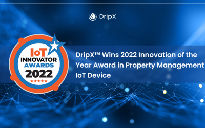 DripX® Wins 2022 Innovation of the Year Award in Property Management IoT Devices