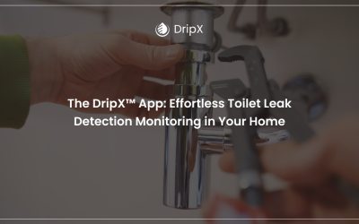 The DripX® App: Effortless Toilet Leak Detection Monitoring in Your Home